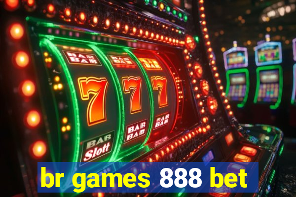 br games 888 bet